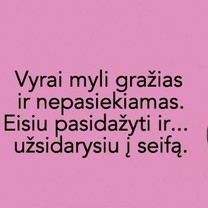 Vyra myli gražias ir nepasiekiamas