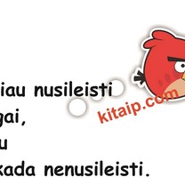 Nusileisk ant žemės ;)