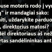 Tikrai direktorius?