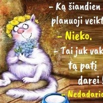 Ką veiksi?
