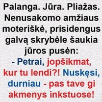 Jūra...