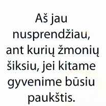 Aš irgi...