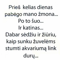 Kai visi nori pabėgti nuo tavęs