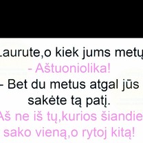 Kiek jums metų?