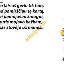 Tik dėl to!